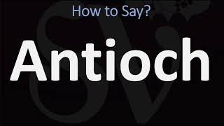 How to Pronounce Antioch CORRECTLY [upl. by Dibb299]