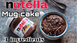 3 ingredient Nutella mug cake  Easy dessert recipe for lockdown [upl. by Harwilll]