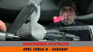 Opel Corsa D Handbremse einstellen [upl. by Itram]