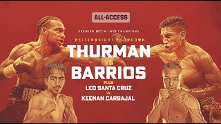 Thurman vs Barrios AllAccess  PBC ON FOX [upl. by Eiwoh]