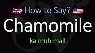 How to Pronounce Chamomile CORRECTLY Meaning amp Pronunciation [upl. by Auerbach]