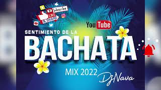 Bachata 2022 mix  DjNava [upl. by Jamin]