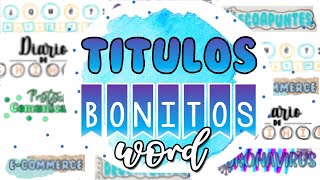 TITULOS BONITOS en Word  parte 2 [upl. by Durrej]