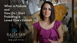 What is Probate and How do I start the Probate Process California Wills amp Trusts Attorney [upl. by Salot]