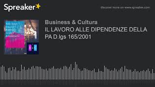 IL LAVORO ALLE DIPENDENZE DELLA PA Dlgs 1652001 Audio [upl. by Ymrej]