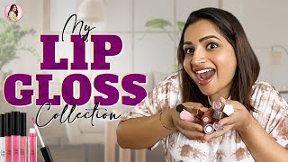 My Lip Gloss Collection  Nakshathra Nagesh [upl. by Piers85]