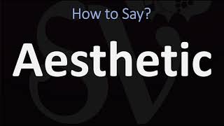 How to Pronounce Aesthetic CORRECTLY [upl. by Ubana]