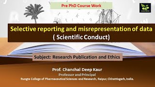 Selective reporting and misrepresentation of data  Scientific Conduct [upl. by Neelcaj]