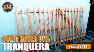 COMO HACER UNA TRANQUERA DE MADERA  CARPINTERO DEL OESTE [upl. by Wehttam]