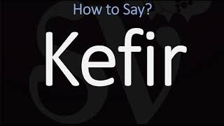 How to Pronounce Kefir CORRECTLY [upl. by Anned]