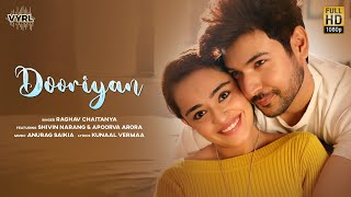 Dooriyan Official Video Raghav Chaitanya  Shivin Narang Apoorva Arora  Anurag Saikia  Kunaal V [upl. by Perrins]