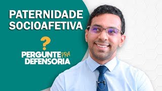 Paternidade socioafetiva O que é Como fazer o reconhecimento [upl. by Pavel]