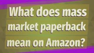 What does mass market paperback mean on Amazon [upl. by Chick]