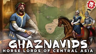 Ghaznavids From Slaves to the Rulers of Central Asia DOCUMENTARY [upl. by Yamauchi]